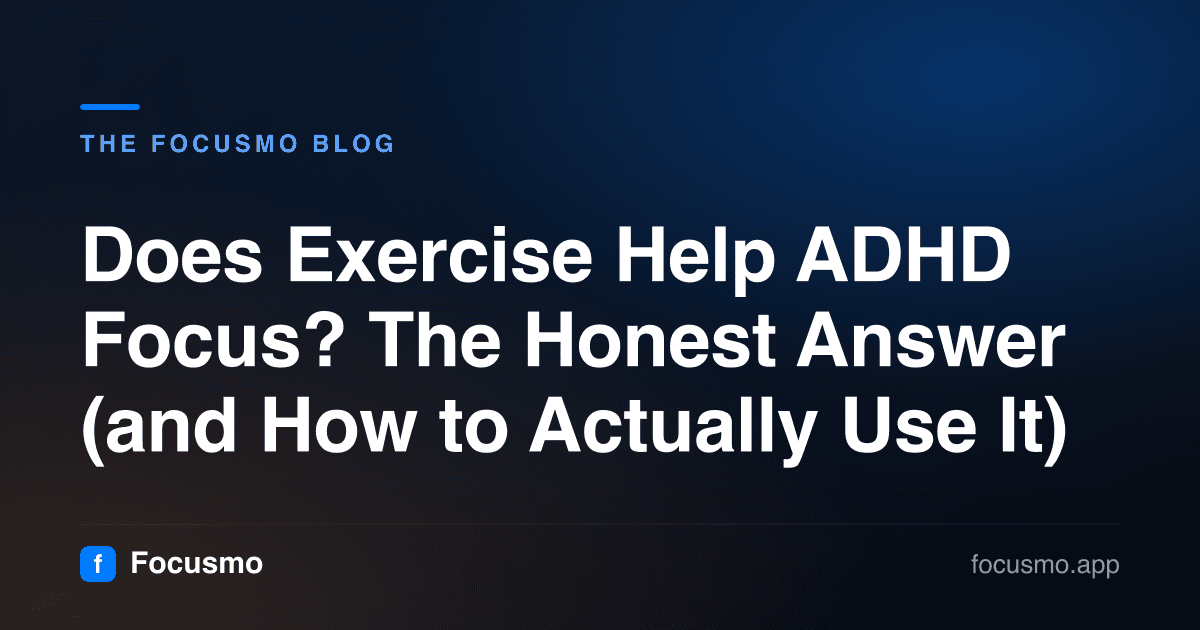 Does Exercise Help ADHD Focus? The Honest Answer (and How to Actually Use It)