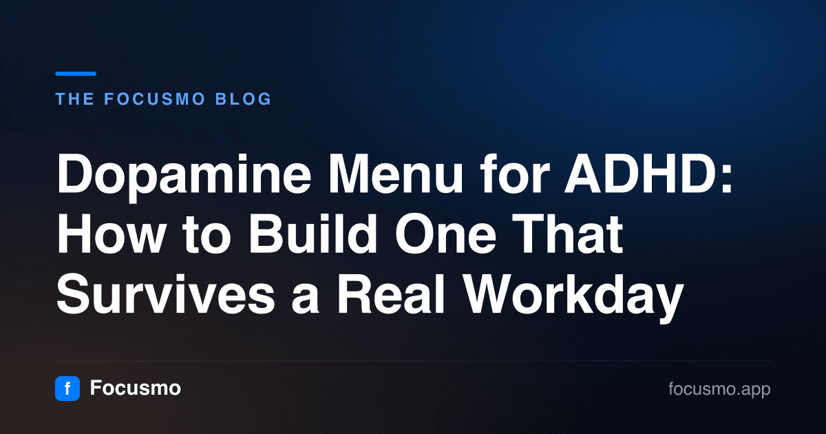 Dopamine Menu for ADHD: How to Build One That Survives a Real Workday